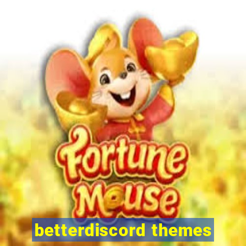 betterdiscord themes